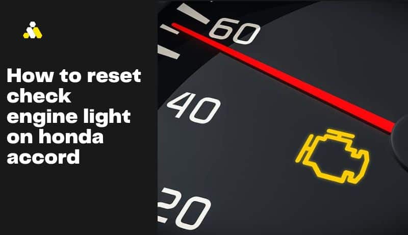 How to reset check engine light on honda accord