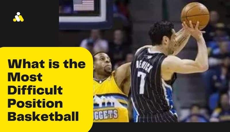 What is the Most Difficult Position Basketball? Easy Guide.